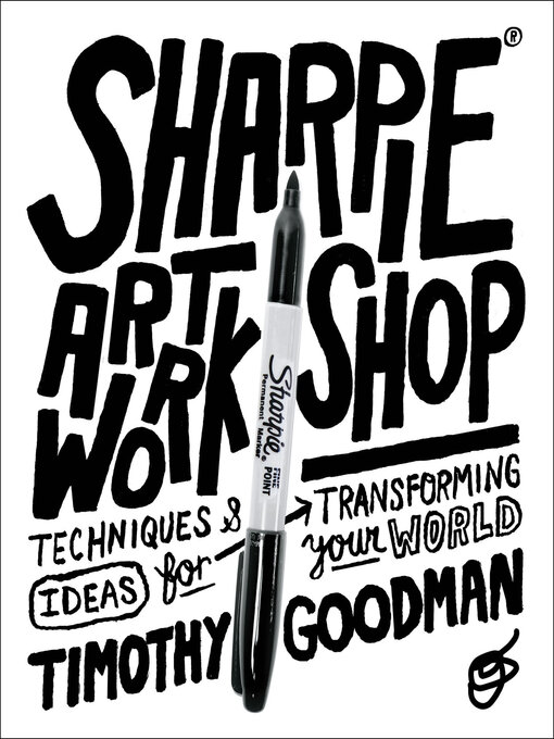 Title details for Sharpie Art Workshop by Timothy Goodman - Available